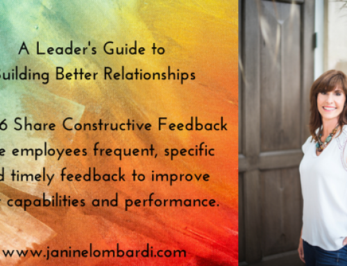 A Leader’s Guide to Building Relationships and Employee Engagement: Tip #6 – Share Constructive Feedback