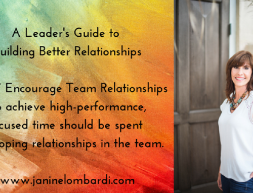 A Leader’s Guide to Building Relationships and Employee Engagement: Tip # 7 – Encourage Team Relationships