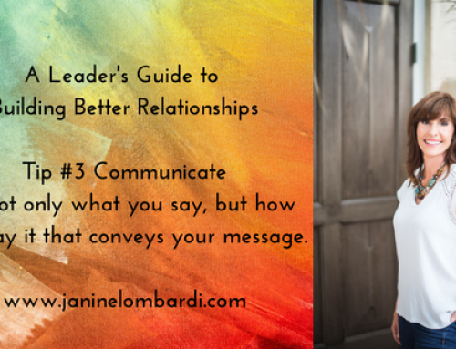 A Leader’s Guide to Building Relationships and Employee Engagement:  Tip #3 Communicate